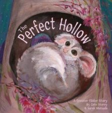 Perfect Hollow The A Greater Glider Story