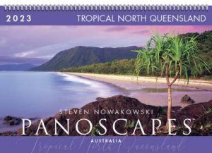 2023 Tropical North Queensland Panoscapes Wall Calendar by Steven Nowakowski