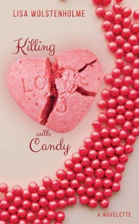 Killing With Candy by Lisa Wolstenholme