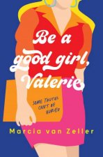 Be a Good Girl Valerie