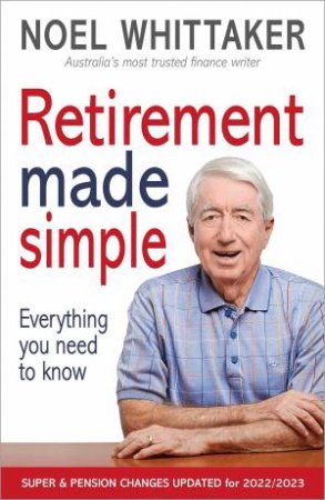 Retirement Made Simple (Updated Edition) by Noel Whittaker