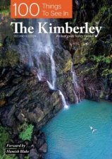 100 Things To See In The Kimberley 2e