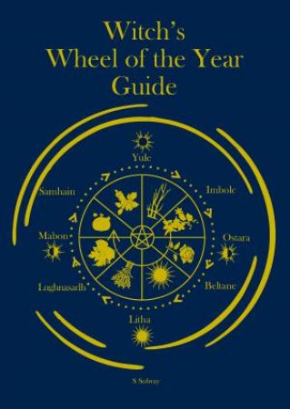 Witch's Wheel Of The Year Guide by Aracaria