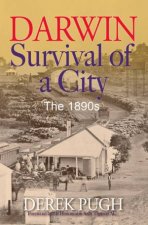 Darwin Survival of a City The 1890s