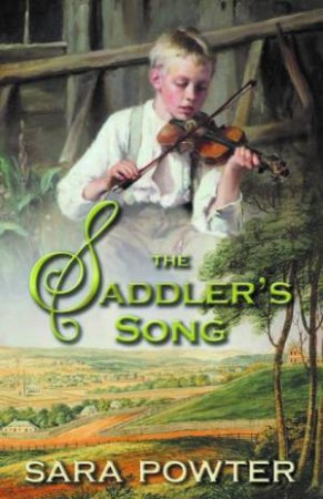 The Saddler's Song by Sara Powter & Joseph Lycett & Leis Schjelderup
