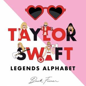 Taylor Swift Legends Alphabet by Beck Feiner & Alphabet Legends