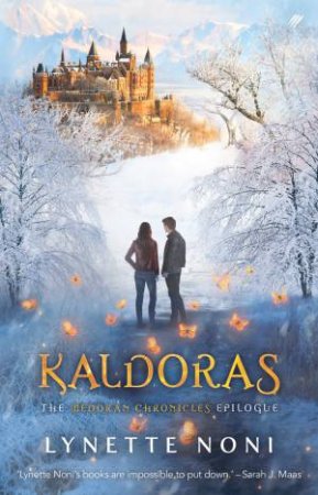 Kaldoras: The Medoran Chronicles Epilogue by Lynette Noni