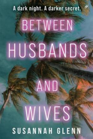 Between Husbands and Wives by Susannah Glenn