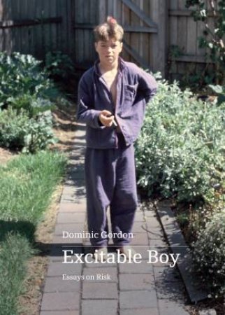Excitable Boy by Dominic Gordon