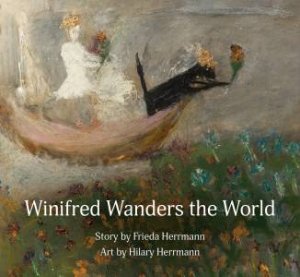 Winifred Wanders The World by Frieda Herrmann