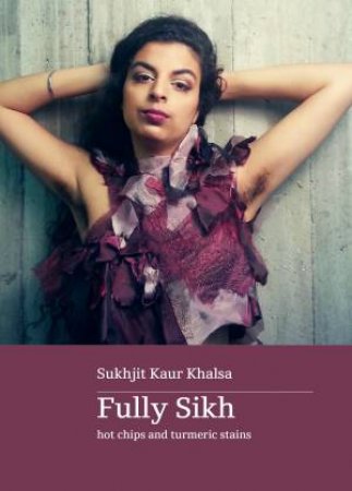 Fully Sikh by Sukhjit Kaur Khalsa