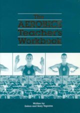 The Aerobics Teachers Workbook