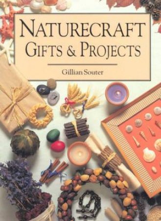 Naturecraft Gifts and Projects by Gillian Souter