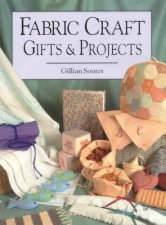 Fabric Craft Gifts and Projects