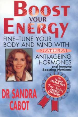 Boost Your Energy by Sandra Cabot