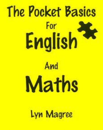 The Pocket Basics For English And Maths by Lyn Magree