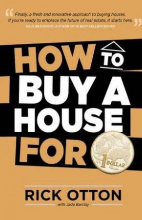 How to Buy a House for $1 by Rick with Barclay, Jade Otton