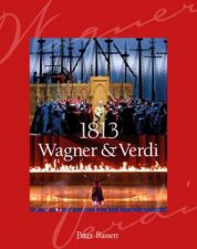 1813 Wagner and Verdi