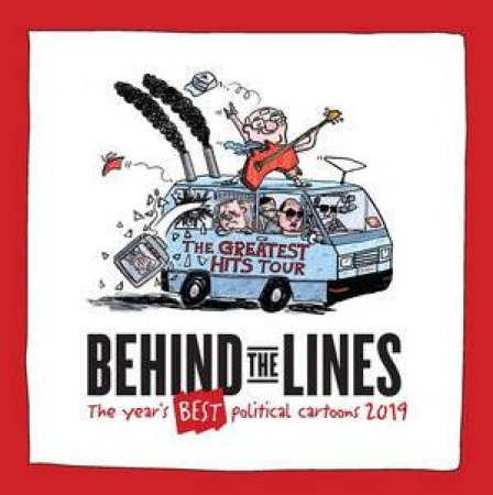 Behind the Lines: The Year’s Best Political Cartoons 2019 by Various