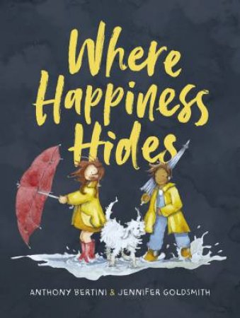 Where Happiness Hides by Anothy Bertini