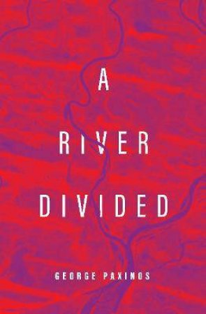 A River Divided by George Paxinos