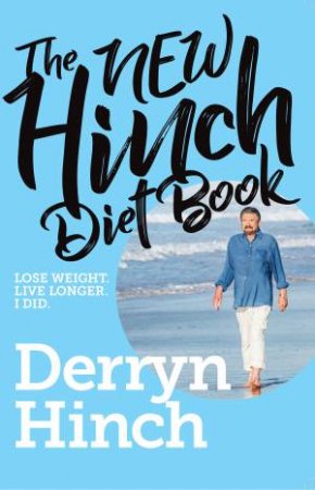 The New Hinch Diet by Derryn Hinch