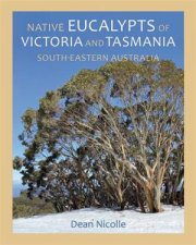 Native Eucalypts of Victoria and Tasmania  Southeastern Australia
