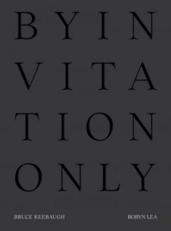 By Invitation Only: The World's Most Beautiful Parties by BRUCE KEEBAUGH