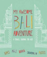 My Awesome Bali Adventure