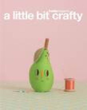 a little bit crafty by Frankie Magazine