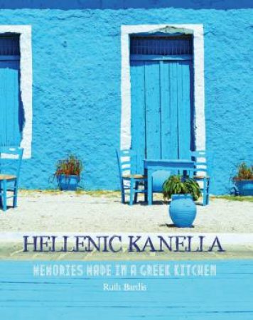 Hellenic Kanella by Ruth Bardis