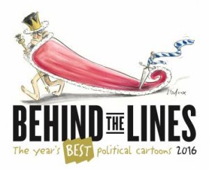 Behind The Lines: The Year's Best Political Cartoons 2016 by Various