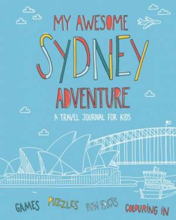My Awesome Sydney Adventure by Eliza McCann