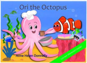 Ori The Octopus by Anne Helen Donnelly