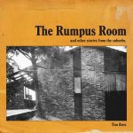 The Rumpus Room And Other Stories From The Suburbs