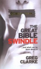 Great Bible Swindle And What Can Be Done About It