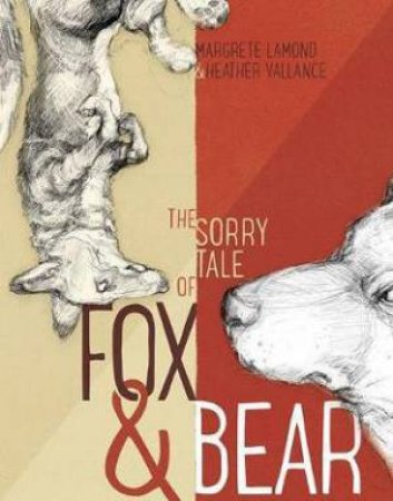 Sorry Tale of Fox and Bear by MARGRETE LAMOND
