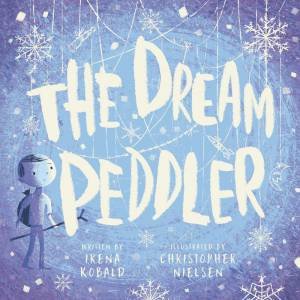 Dream Peddler by Irena Kobald