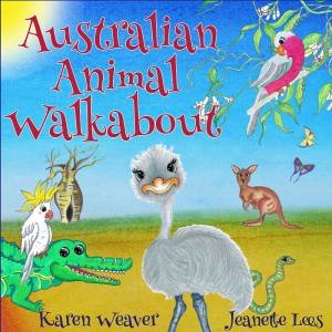 Australian Animal Walkabout by Karen Weaver