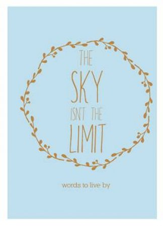 The Sky Isn't The Limit