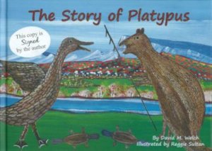The Story Of Platypus by David Welch