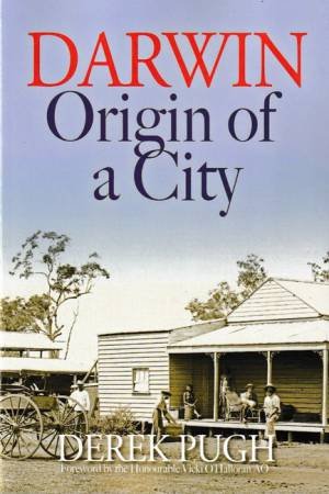 Darwin - Origin Of A City by Derek Pugh