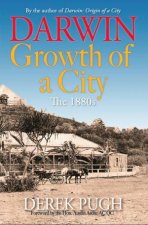 Darwin Growth Of A City The 1880s