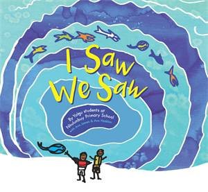 I Saw, We Saw (Djamarrkuli'wu Yolgnumurru Dhruk) by Ann James & Ann Haddon