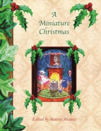 Miniature Christmas by Beattie Alvarez