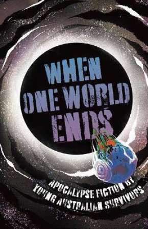 When One World Ends by 100 Story Building 100 Story Building & Andy Griffiths & Oliver Phommavanh