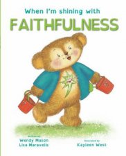 When Im Shining With Faithfulness