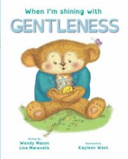 When Im Shining With Gentleness