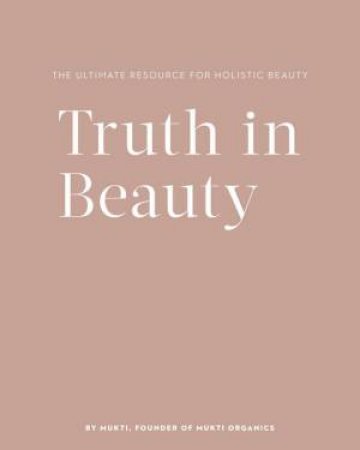 Truth In Beauty 2/e by Mukti