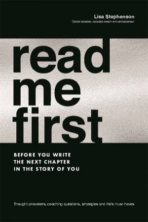 Read Me First by Lisa Stephenson
